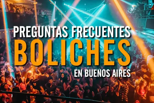 Preguntas frecuentes sobre salir a bailar a boliches de Capital