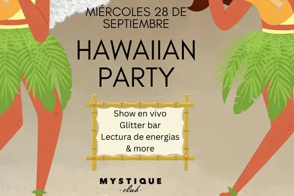 Fiestas temáticas: Hawaiian Party, noche temática en Mystique